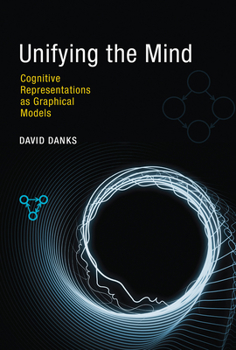 Hardcover Unifying the Mind: Cognitive Representations as Graphical Models Book