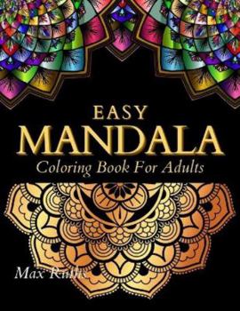 EASY MANDALA Coloring Book For Adults: - Simple 50 Mandalas Large Print Coloring Book for Seniors, Teens and Beginners-Adult Coloring Book Fun, Easy,
