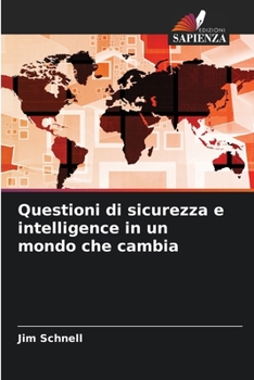 Questioni di sicurezza e intelligence in un mondo che cambia (Italian Edition)