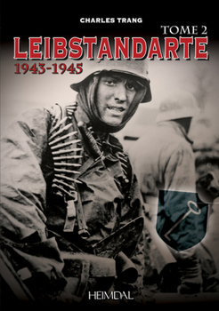 Hardcover Leibstandarte Tome 2: 1943-1945 [French] Book