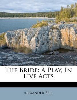 Paperback The Bride: A Play, in Five Acts Book