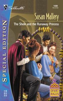 The Sheik and the Runaway Princess - Book #4 of the Desert Rogues