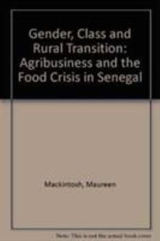 Paperback Gender: Agribusiness and the Food Crisis in Senegal Book