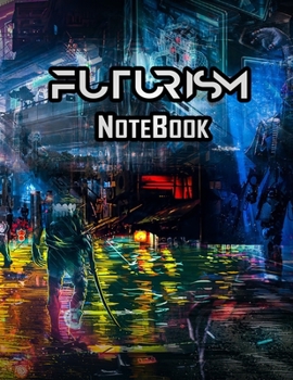 Paperback Notebook: Lined Notebook Journal - Futurism Art - 120 pages (Composition Notebook): Notebook Lined Journal - Futurism Art - 8.5x Book