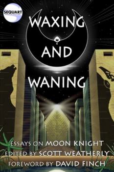 Paperback Waxing and Waning: Essays on Moon Knight Book