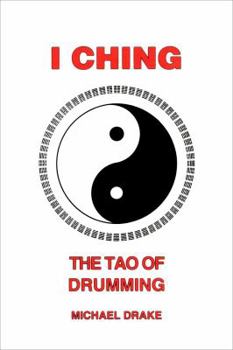 Paperback I Ching: The Tao Of Drumming Book