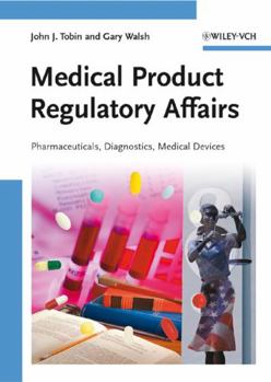 Hardcover Medical Product Regulatory Affairs: Pharmaceuticals, Diagnostics, Medical Devices Book