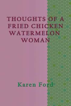 Paperback Thoughts of a Fried Chicken Watermelon Woman Book