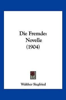 Paperback Die Fremde: Novelle (1904) [German] Book