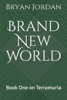Paperback Brand New World: Book One on Terramuria Book