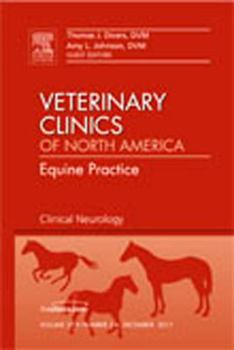 Hardcover Clinical Neurology, an Issue of Veterinary Clinics: Equine Practice: Volume 27-3 Book