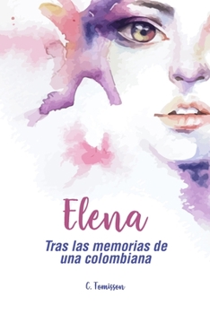 Paperback Elena Tras las memorias de una colombiana [Spanish] Book