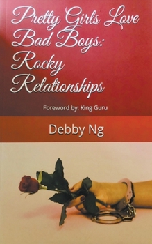 Paperback Pretty Girls Love Bad Boys: Rocky Relationships Book