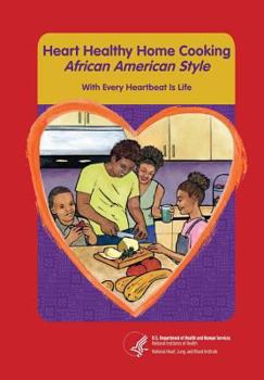 Paperback Heart Healthy Home Cooking African American Style: With Every Heartbeat Is Life Book