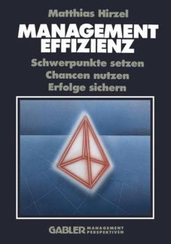 Paperback Management Effizienz: Schwerpunkte Setzen Chancen Nutzen Erfolge Sichern [German] Book