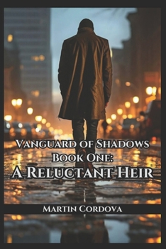 Paperback Vanguard of Shadows Book One: A Reluctant Heir Book