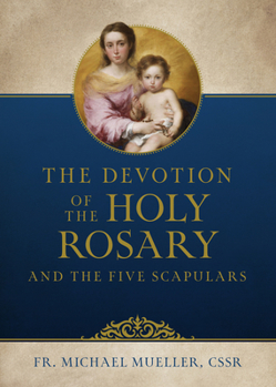 Paperback The Devotion of the Holy Rosary and the Five Scapulars Book