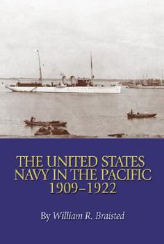 Paperback The United States Navy in the Pacific, 1909-1922 Book