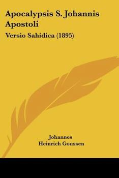 Paperback Apocalypsis S. Johannis Apostoli: Versio Sahidica (1895) [Latin] Book