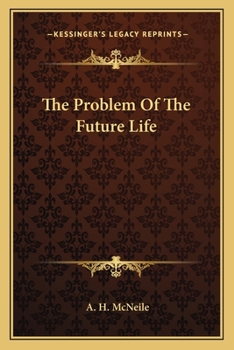 Paperback The Problem Of The Future Life Book