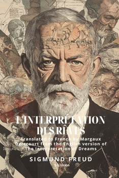 L'interprétation des rêves French Version of The Interpretation of Dreams (French Edition)