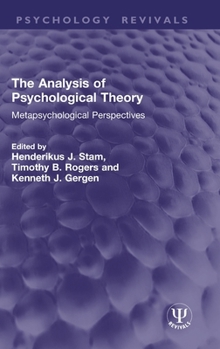 The Analysis of Psychological Theory: Metapsychological Perspectives (Psychology Revivals)