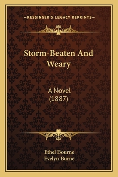 Paperback Storm-Beaten And Weary: A Novel (1887) Book