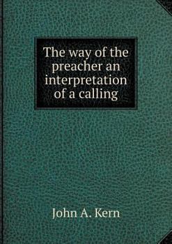 Paperback The way of the preacher an interpretation of a calling Book