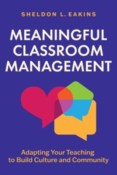 Paperback Meaningful Classroom Management: Adapting Your Teaching to Build Culture and Community Book