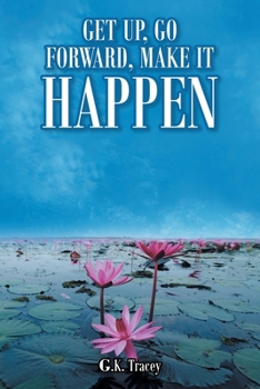 Paperback Get Up, Go Forward, Make It Happen Book