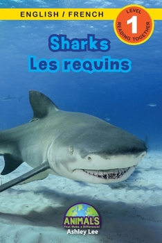 Sharks / Les requins: Bilingual (English / French) (Anglais / Français) Animals That Make a Difference! (Engaging Readers, Level 1) (Animals That Make ...