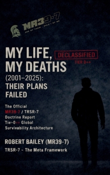 Hardcover My Life, My Deaths (2001-2025): Their Plans Failed Book