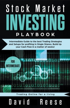 Paperback Stock Market Investing Playbook: Intermediate Guide to the Best Trading Strategies and Setups for Profiting in Single Shares. Build Up your Cash Flow Book
