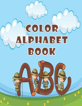 Paperback Color Alphabet Book: Color Alphabet Book, Alphabet Coloring Book. Total Pages 180 - Coloring pages 100 - Size 8.5" x 11" In Cover. Book