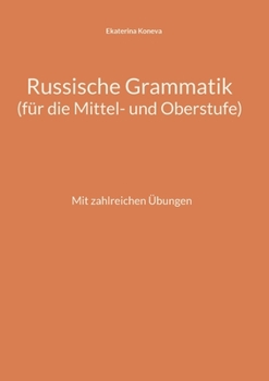 Russische Grammatik: (für die Mittel- und Oberstufe) (German Edition)