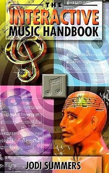 Paperback The Interactive Music Handbook: The Definitive Guide to Internet Musicstrategies, Book