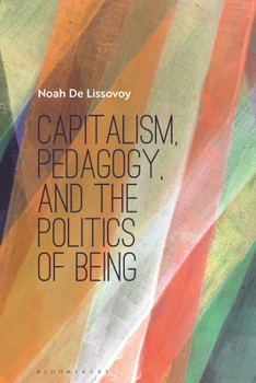 Paperback Capitalism, Pedagogy, and the Politics of Being Book