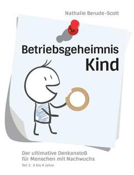 Paperback Betriebsgeheimnis Kind [German] Book