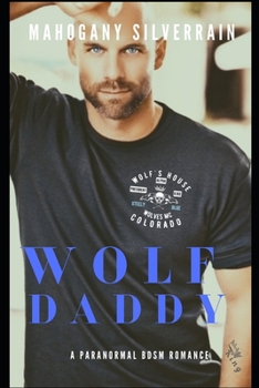 Paperback Wolf Daddy: A Paranormal BDSM Romance Book