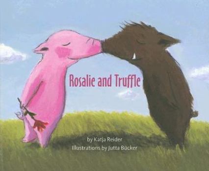 Hardcover Rosalie and Truffle/Truffle and Rosalie Book