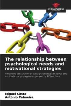 The relationship between psychological needs and motivational strategies