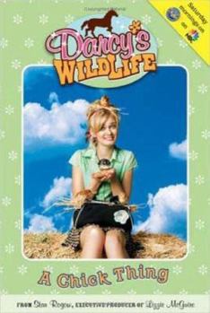 A Chick Thing (Darcy's Wild Life, #2) - Book #2 of the Darcy's Wild Life