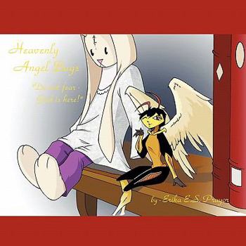 Paperback Heavenly Angel Bugs: Do Not Fear God Is Here Book