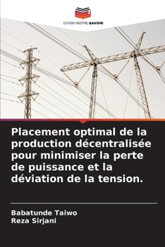 Paperback Placement optimal de la production décentralisée pour minimiser la perte de puissance et la déviation de la tension. [French] Book