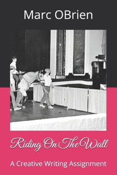 Paperback Riding On The Wall: A Creative Writing Assignment Book