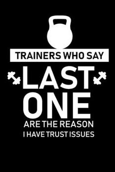 Trainers Who Say Last One ...: fitness notebook / fitness notebook women and men /Planne Gift/fitness notebook tracker/fitness notebook planner , 120 Pages 6x9, Floral  Cover, Matte Finish