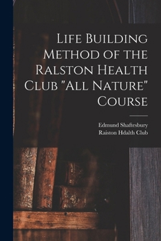 Paperback Life Building Method of the Ralston Health Club "All Nature" Course Book