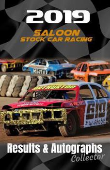 Paperback 2019 Saloon Stock Car Racing Results & Autographs: Collector Book