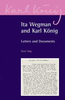 Paperback Ita Wegman and Karl König: Letters and Documents Book
