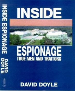 Hardcover Inside Espionage: A Memior of True Men and Traitors Book